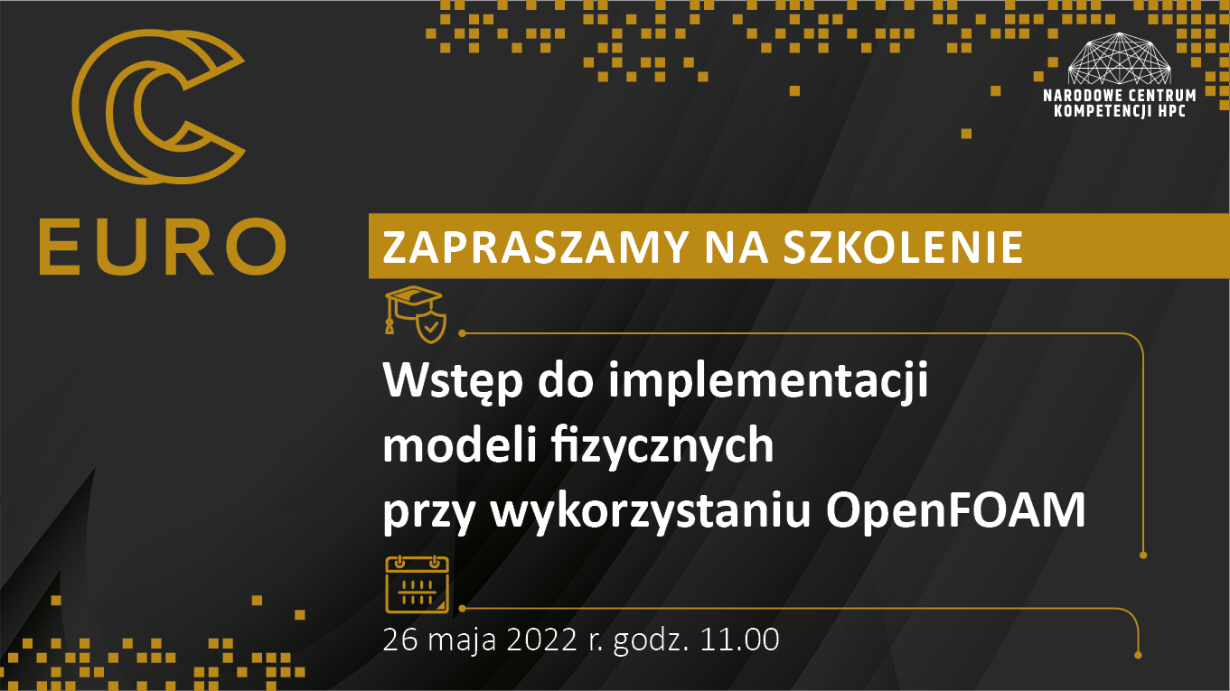 Plakat informacyjny szkolenia Wstęp do implementacji modeli fizycznych przy wykorzystaniu OpenFOAM